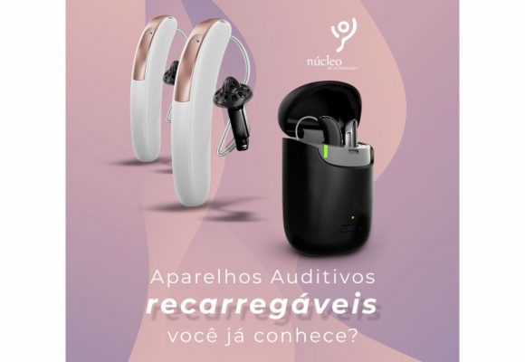 Ouça sem Limites – Conheça os Aparelhos Auditivos Recarregáveis